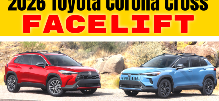 New 2026 Corolla Cross Update: Better Looks, Same Reliable Power